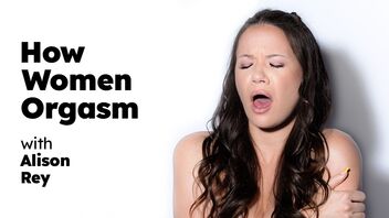 How Women Orgasm - Alison Rey